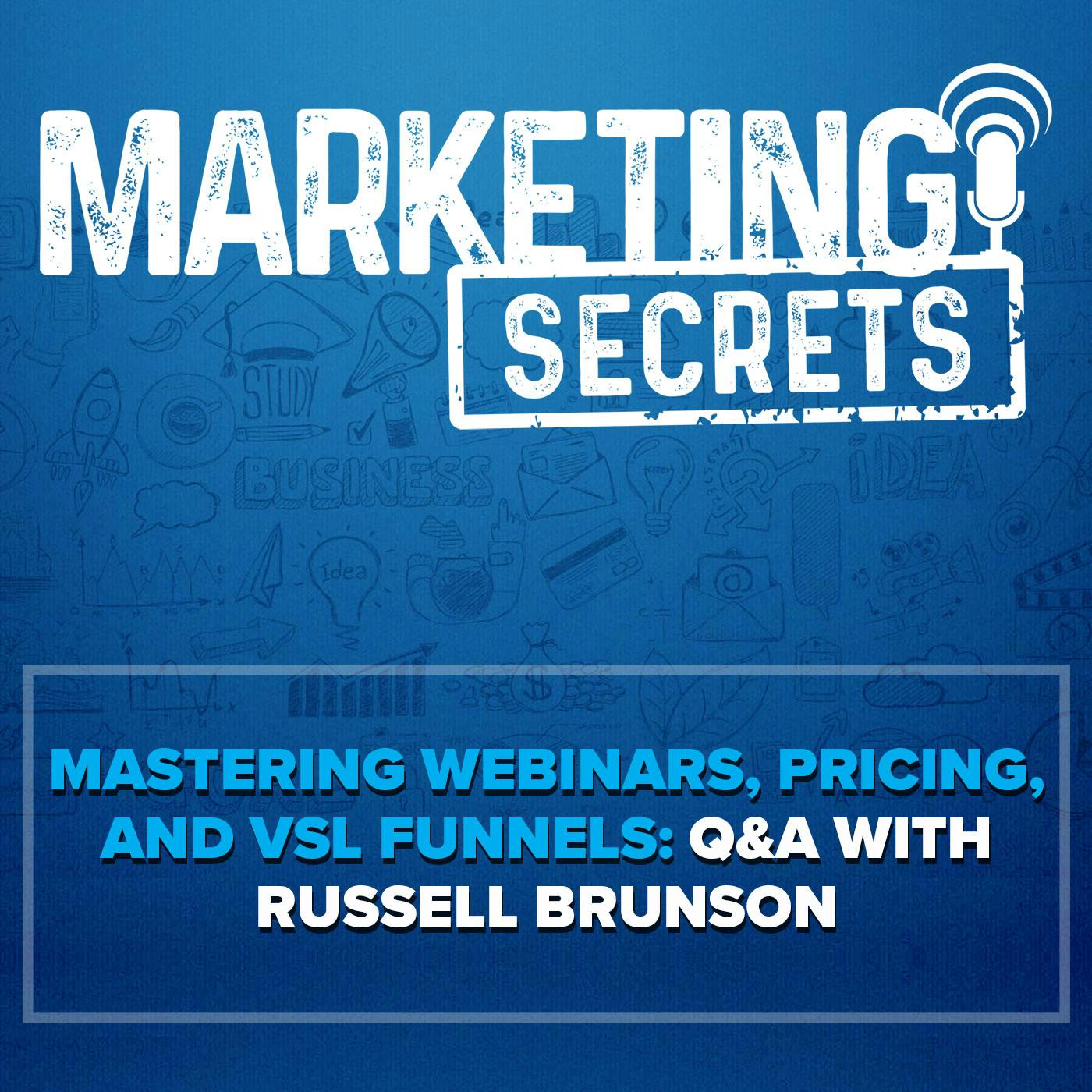 Mastering Webinars, Pricing, and VSL Funnels: Q&A with Russell Brunson by Russell Brunson | YAP Media