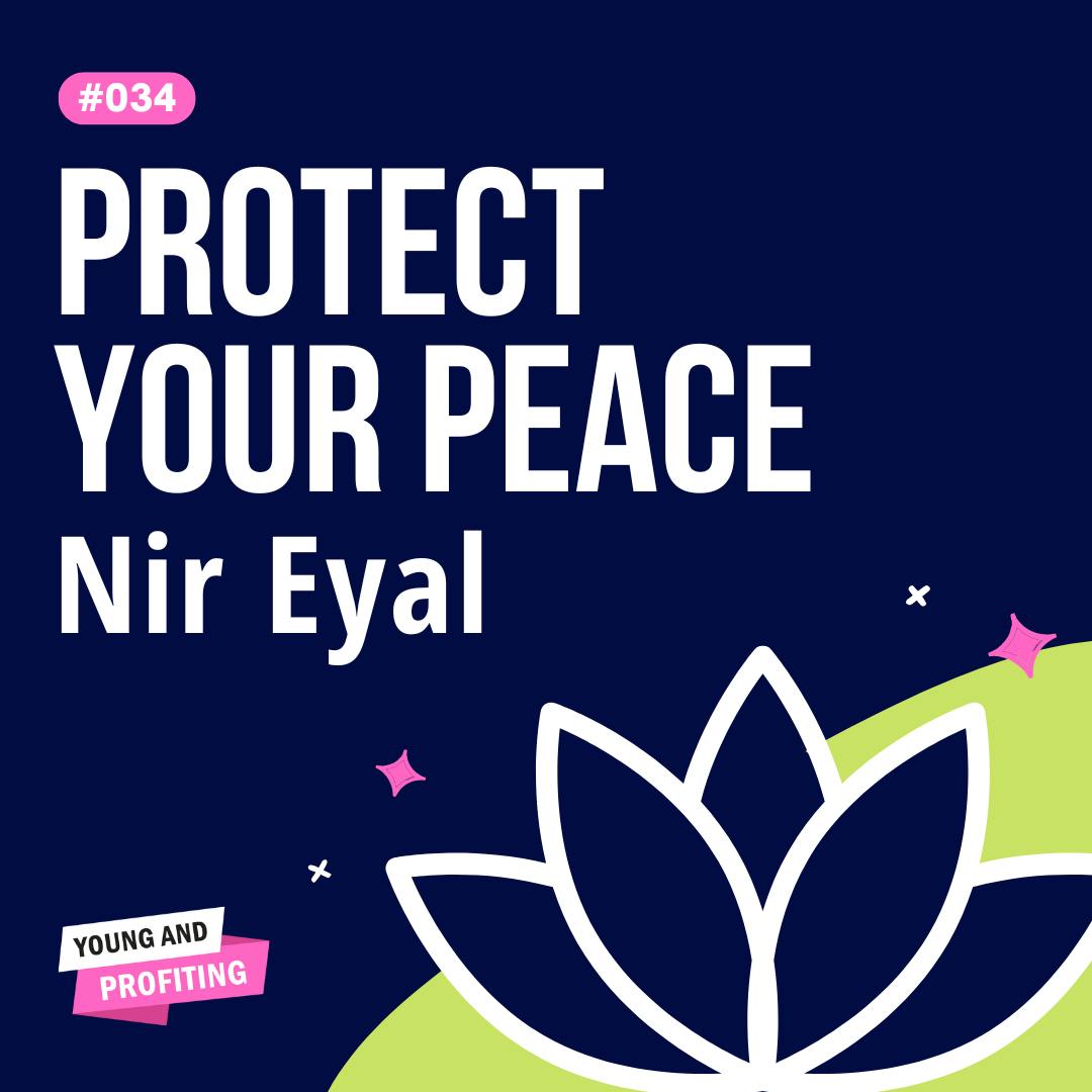 YAPClassic: Nir Eyal on How to Become Indistractable | Human Behavior by Hala Taha | Entrepreneurship, Sales, Marketing | YAP Media Network