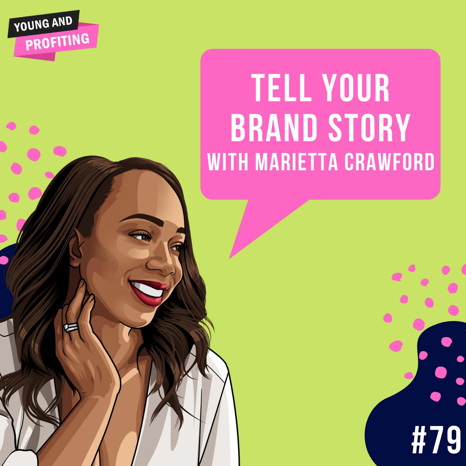 Marietta Gentles Crawford: Tell Your Brand Story and Transform Your Career | Marketing | E79 by Hala Taha | Entrepreneurship, Sales, Marketing | YAP Media Network