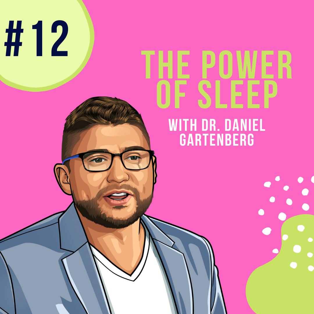 YAPClassic: Dr. Daniel Gartenberg on The Power of Sleep | Mental Health by Hala Taha | Entrepreneurship, Sales, Marketing | YAP Media Network