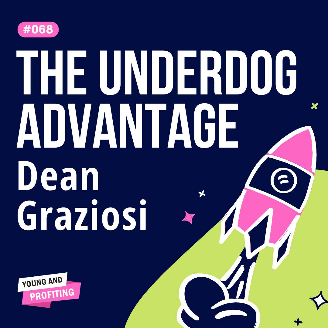 YAPClassic: Dean Graziosi, How Underdogs Can Turn Disadvantages into Advantages | Entrepreneurship by Hala Taha | Entrepreneurship, Sales, Marketing | YAP Media Network