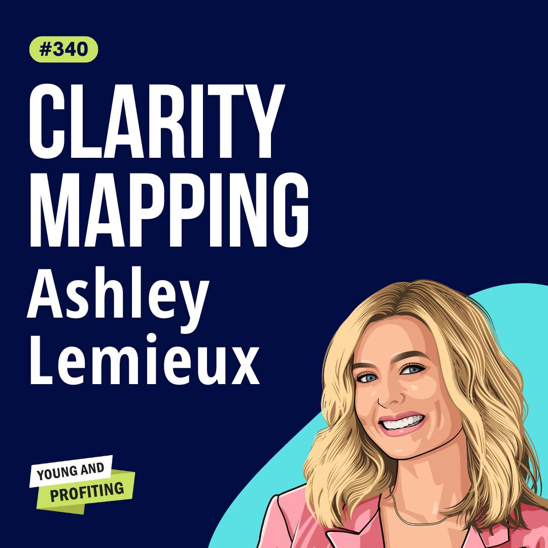 Ashley Lemieux: How Entrepreneurs Can Overcome Loss, Heal, and Build a Thriving Business | Mental Health | E340 by Hala Taha | Entrepreneurship, Sales, Marketing | YAP Media Network