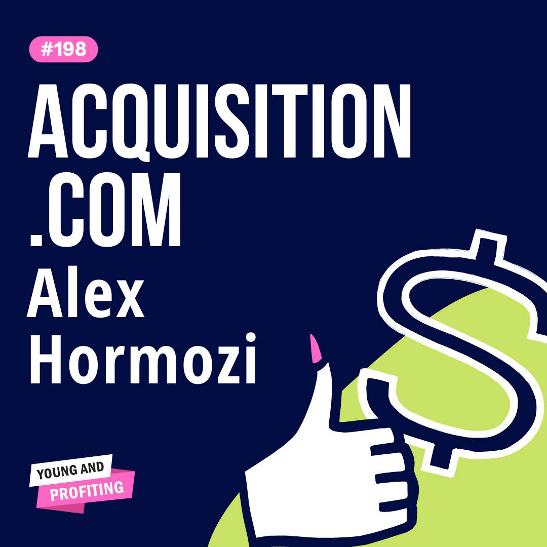 YAPClassic: Alex Hormozi, From Soul-Sucking Job to $100M in Revenue | Entrepreneurship by Hala Taha | Entrepreneurship, Sales, Marketing | YAP Media Network