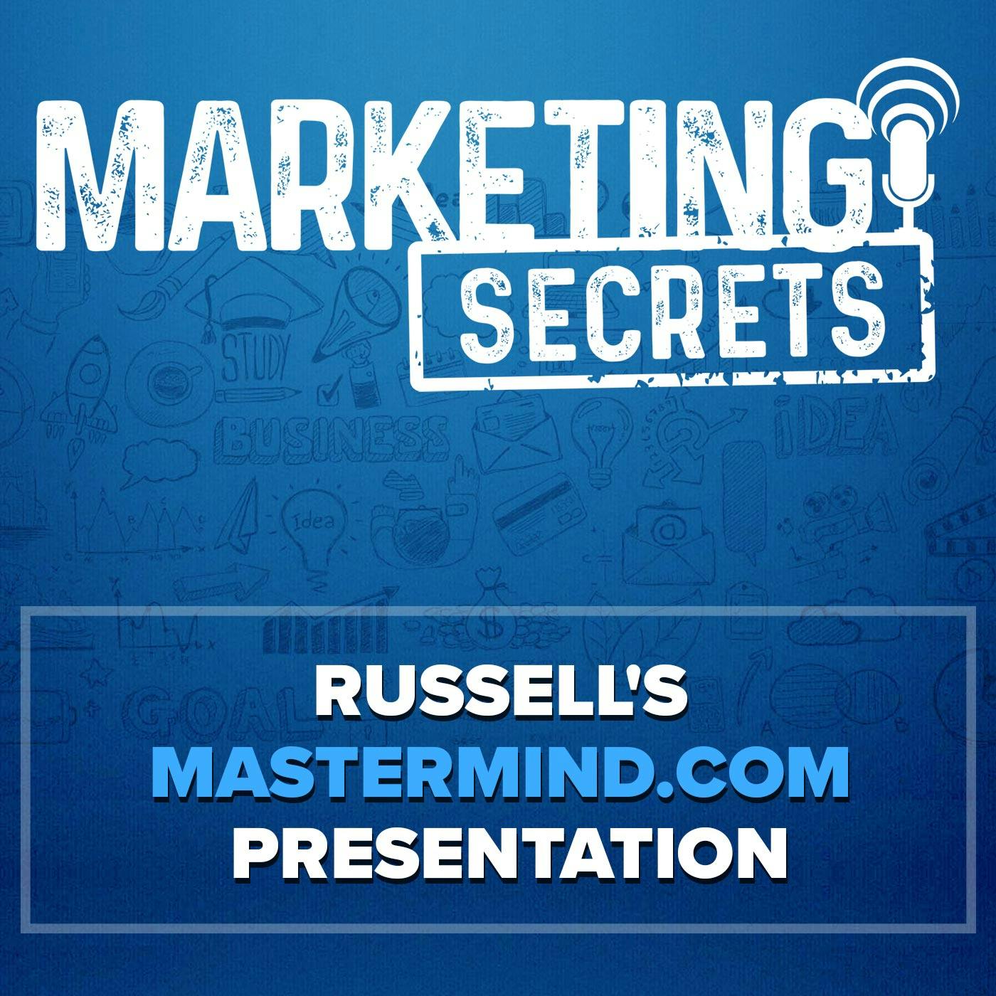 Russell's Mastermind.com Presentation by Russell Brunson | YAP Media
