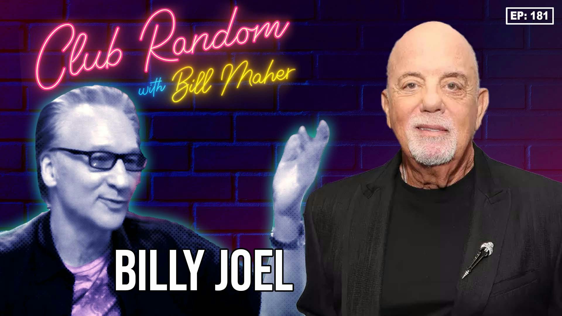 Billy Joel | Club Random with Bill Maher by Bill Maher