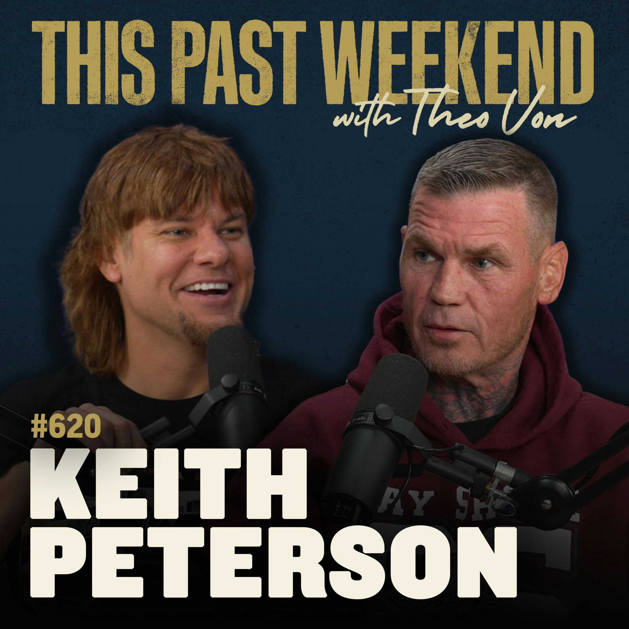 #620 - Keith Peterson by Theo Von