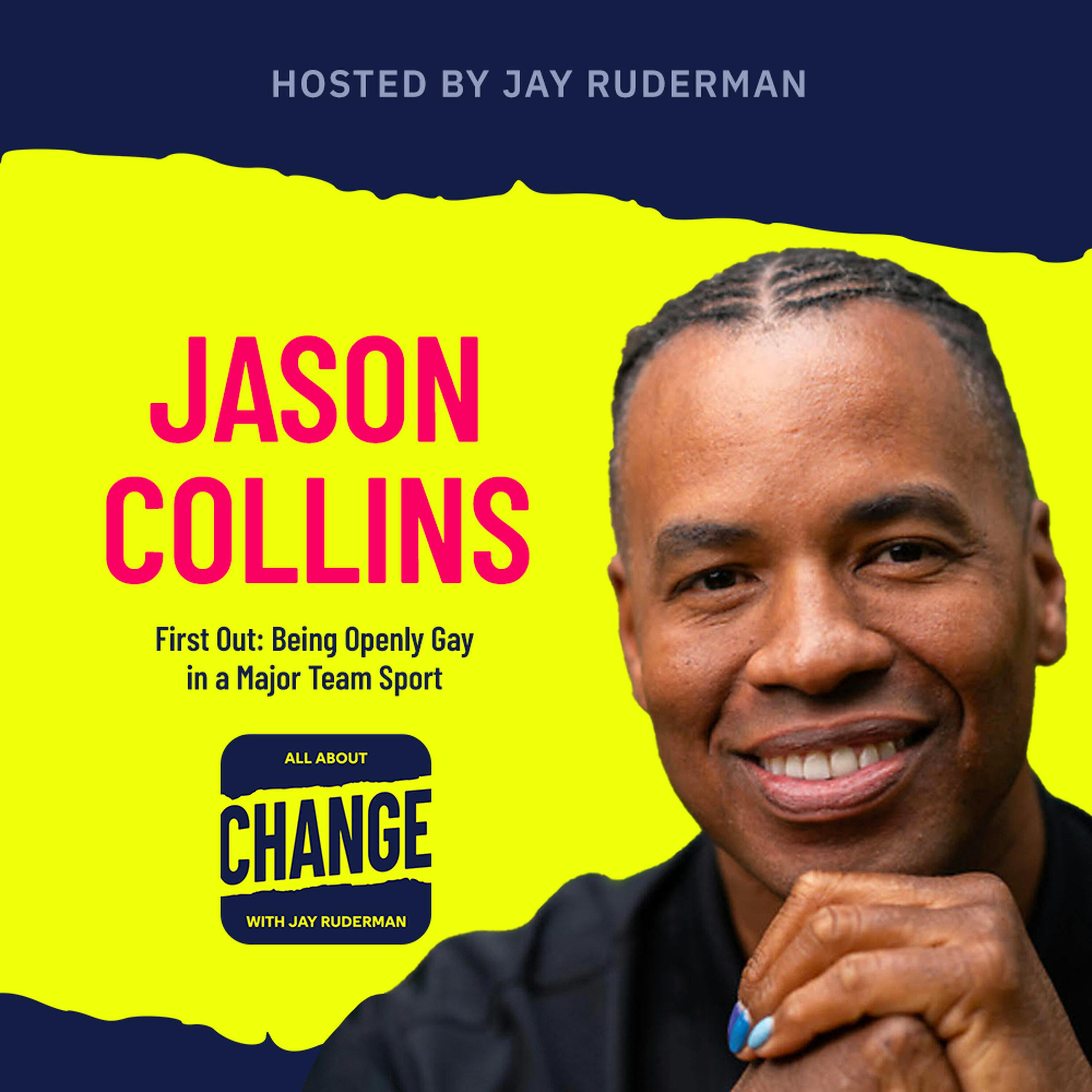 Jason Collins - First Out: Being Openly Gay in a Major Team Sport by Jay Ruderman