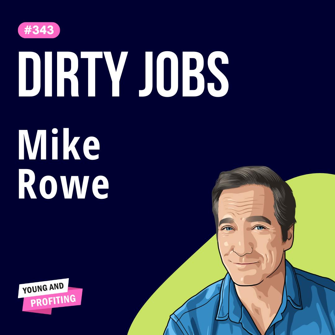 Mike Rowe: The Hidden Path to Wealth, Career Growth, and Business Success | Career | E343 by Hala Taha | Entrepreneurship, Sales, Marketing | YAP Media Network