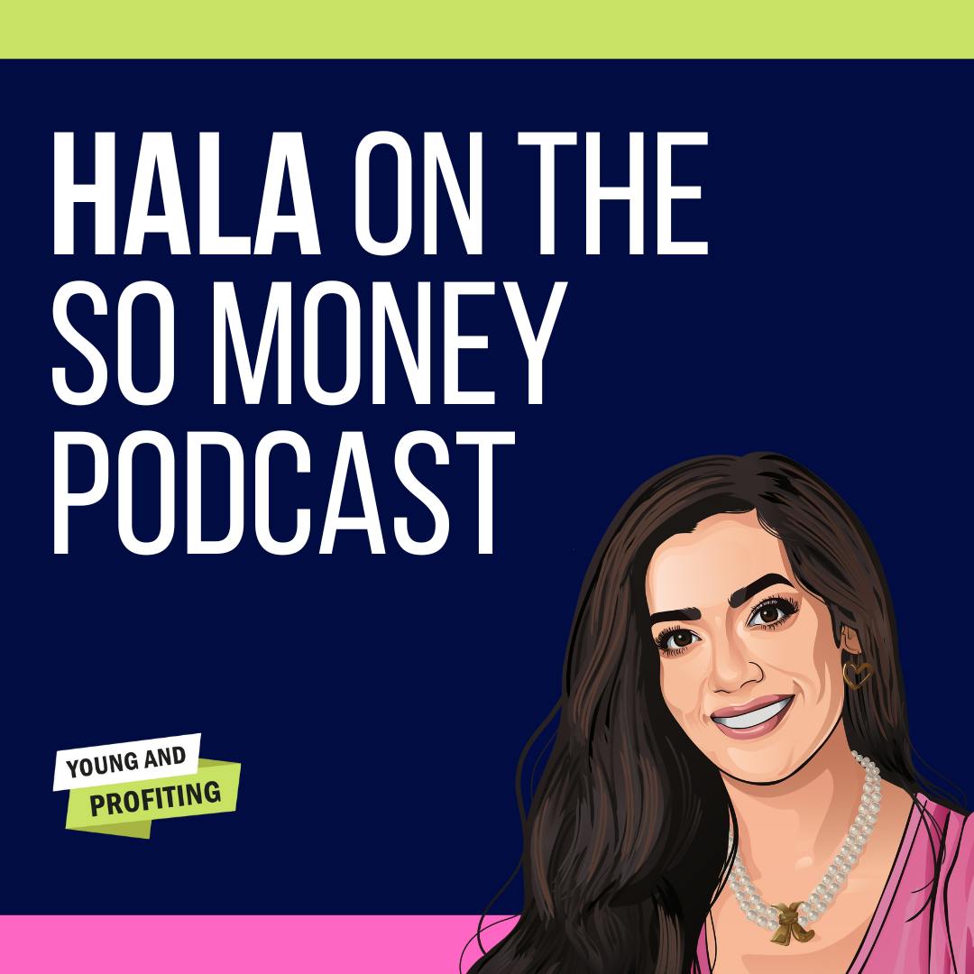 Hala Taha: How I Grow New Podcasts From 0 to 100K Downloads Per Month | So Money by Hala Taha | Entrepreneurship, Sales, Marketing | YAP Media Network