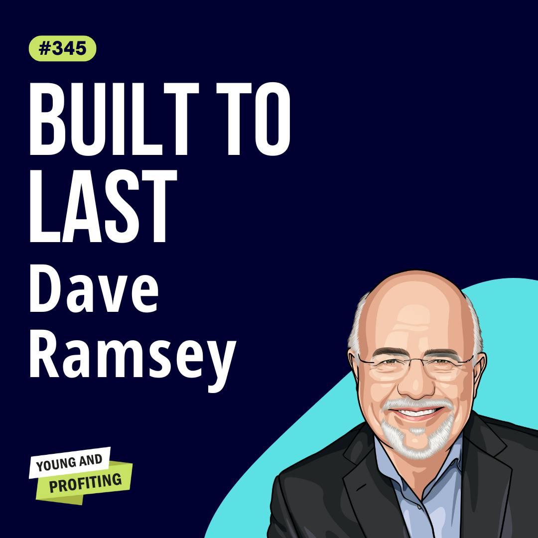Dave Ramsey: 5 Stages to Build and Scale a Business That Lasts | Entrepreneurship | E344 by Hala Taha | Entrepreneurship, Sales, Marketing | YAP Media Network