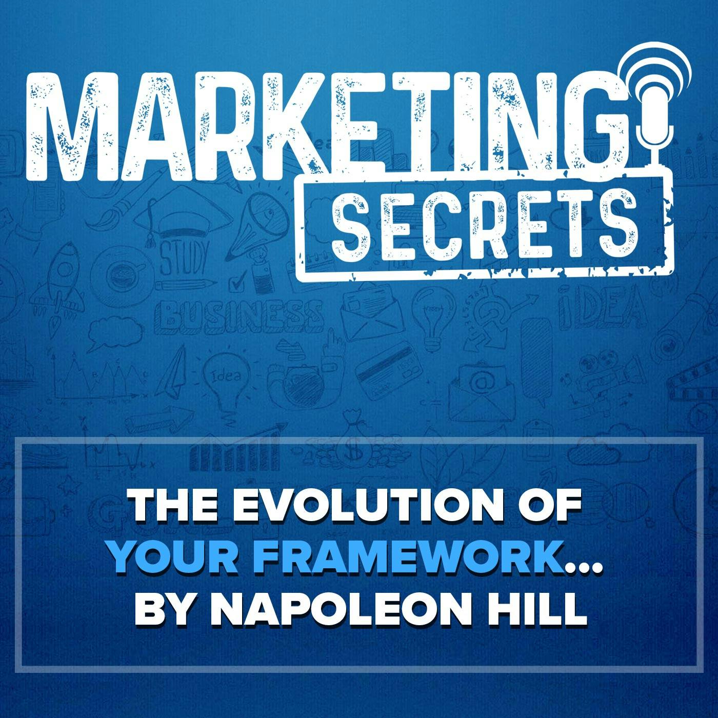 The Evolution of Your Framework... By Napoleon Hill by Russell Brunson | YAP Media