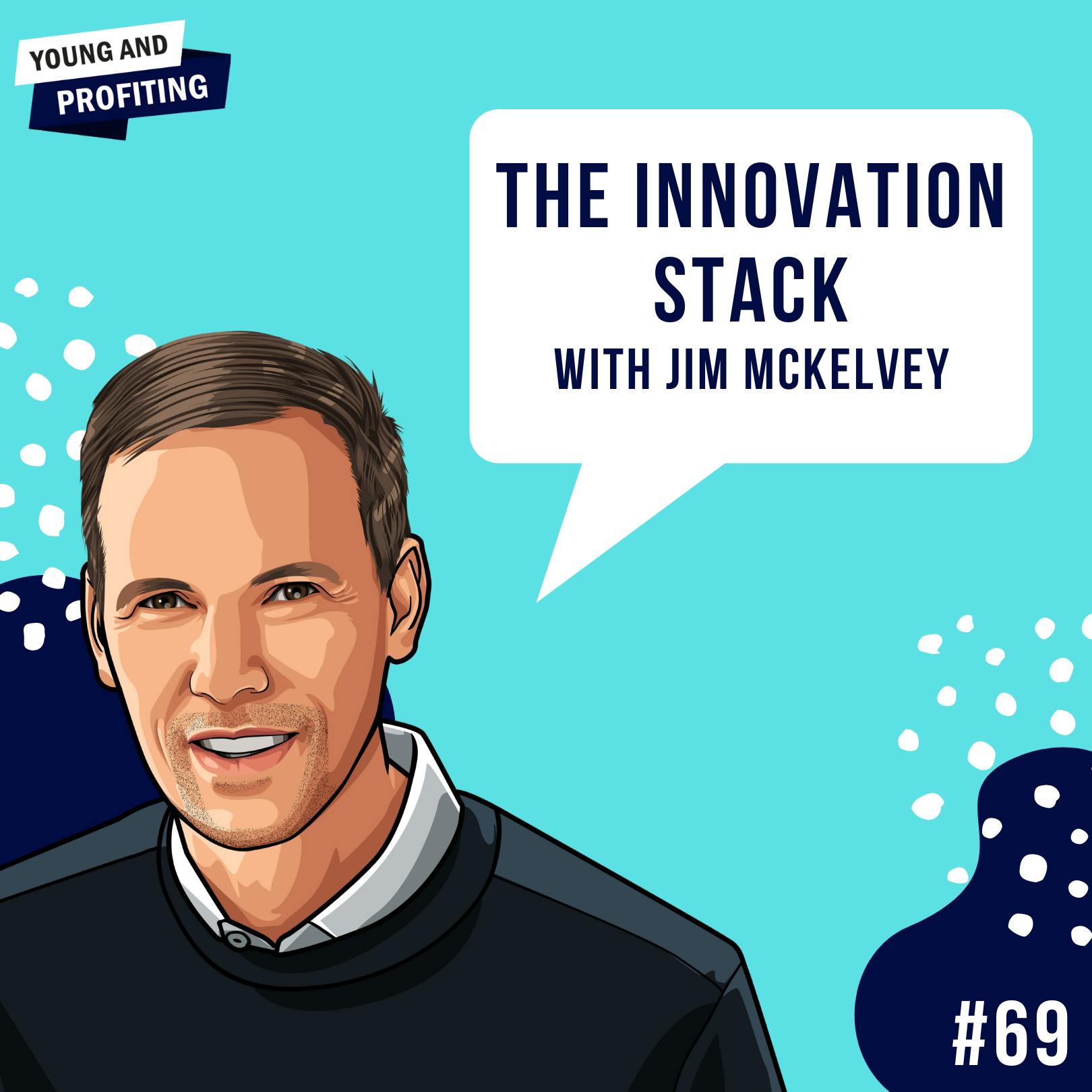 Jim McKelvey: The Innovation Stack | Entrepreneurship | E69 by Hala Taha | Entrepreneurship, Sales, Marketing | YAP Media Network