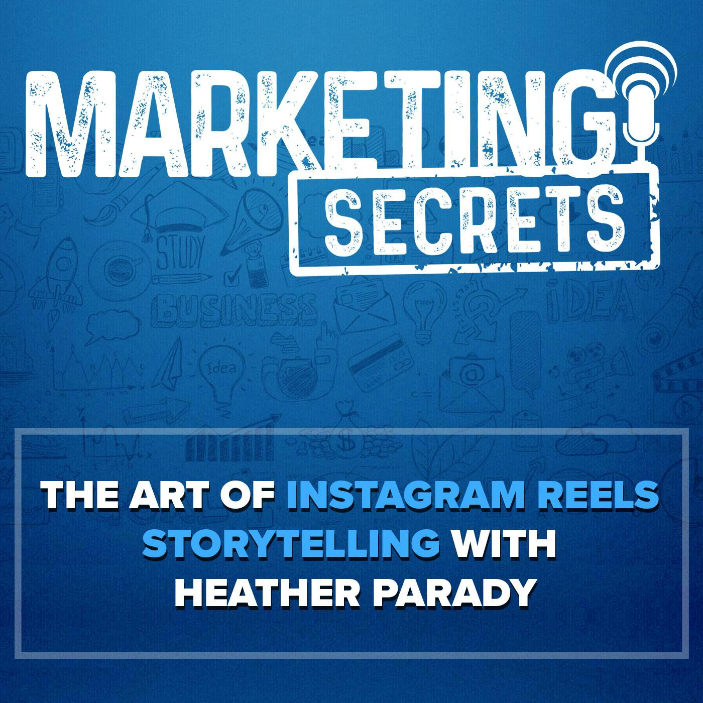 The Art of Instagram Reels Storytelling with Heather Parady by Russell Brunson | YAP Media
