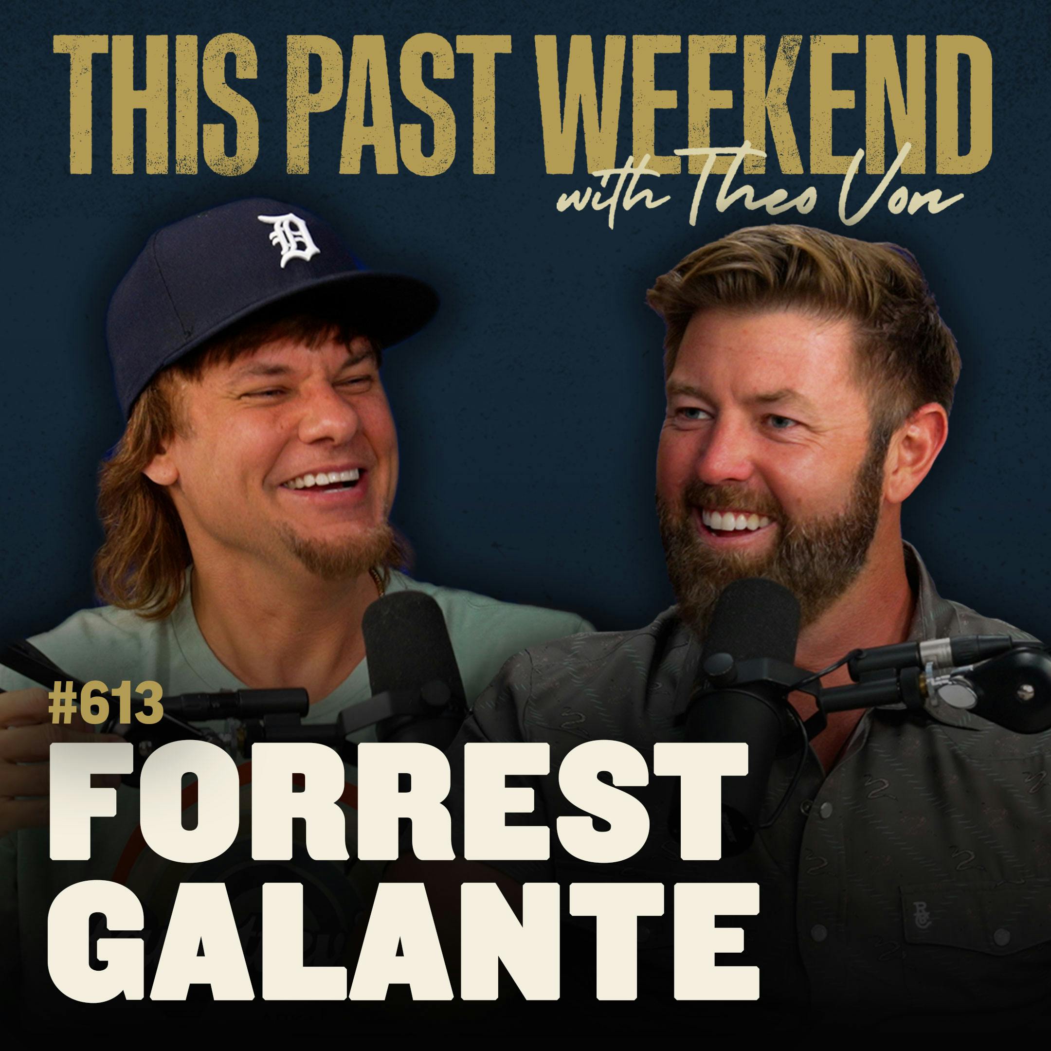 #613 - Forrest Galante by Theo Von