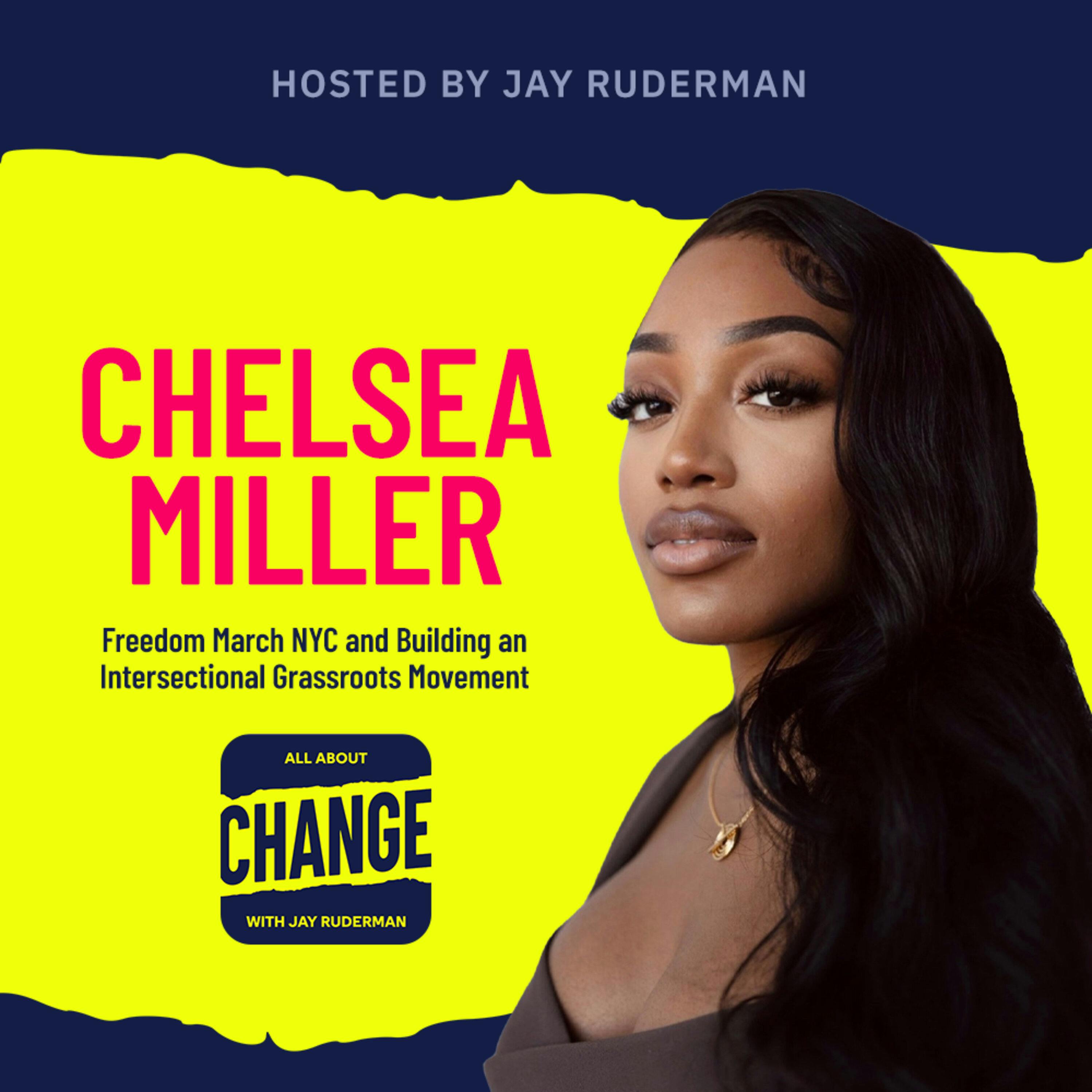 Chelsea Miller - Freedom March NYC and Building an Intersectional Grassroots Movement by Jay Ruderman