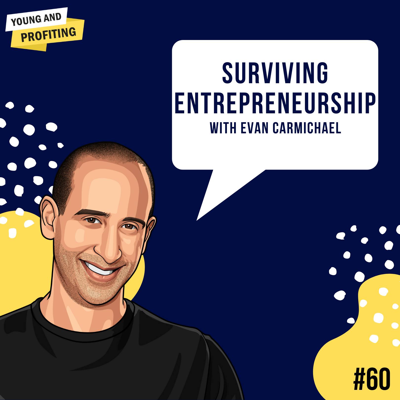 Evan Carmichael: Surviving Entrepreneurship | Entrepreneurship| E60 by Hala Taha | Entrepreneurship, Sales, Marketing | YAP Media Network