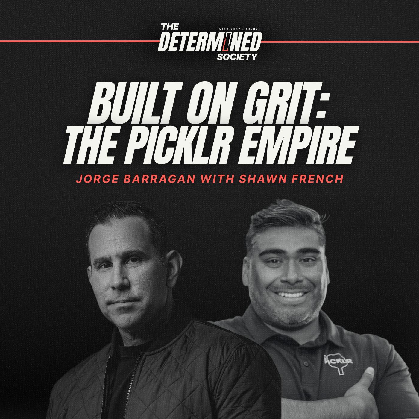 Built on Grit: The Picklr Empire by Shawn French