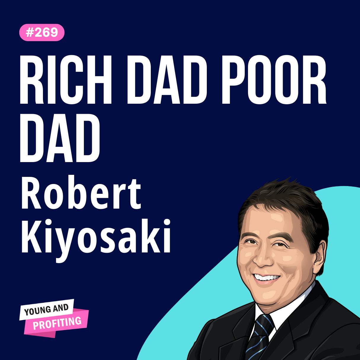 Robert Kiyosaki: Rich Dad Poor Dad, These Common Beliefs Keep Hard-Working People Poor | Finance E269 by Hala Taha | Entrepreneurship, Sales, Marketing | YAP Media Network