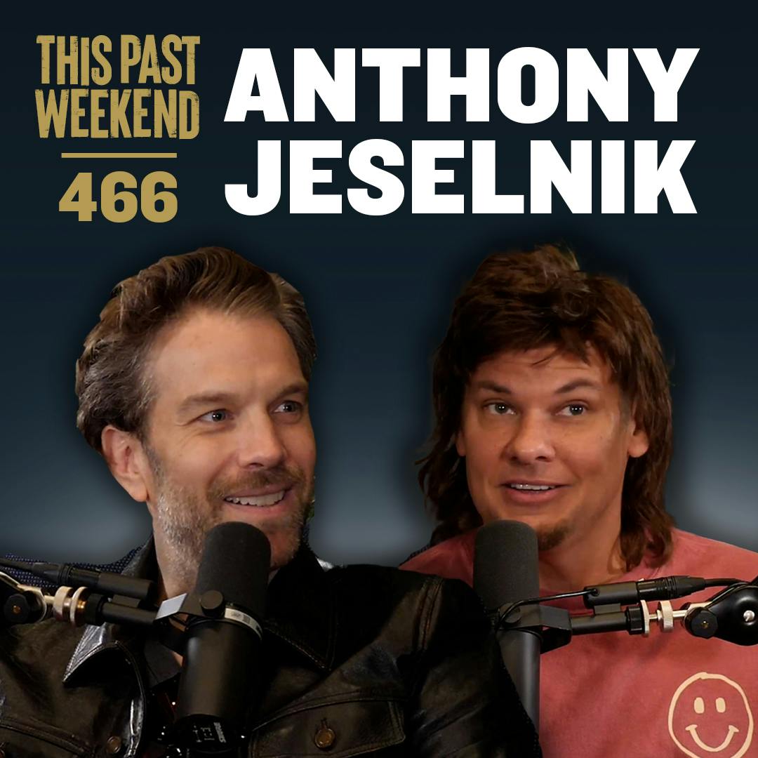 E466 Anthony Jeselnik by Theo Von
