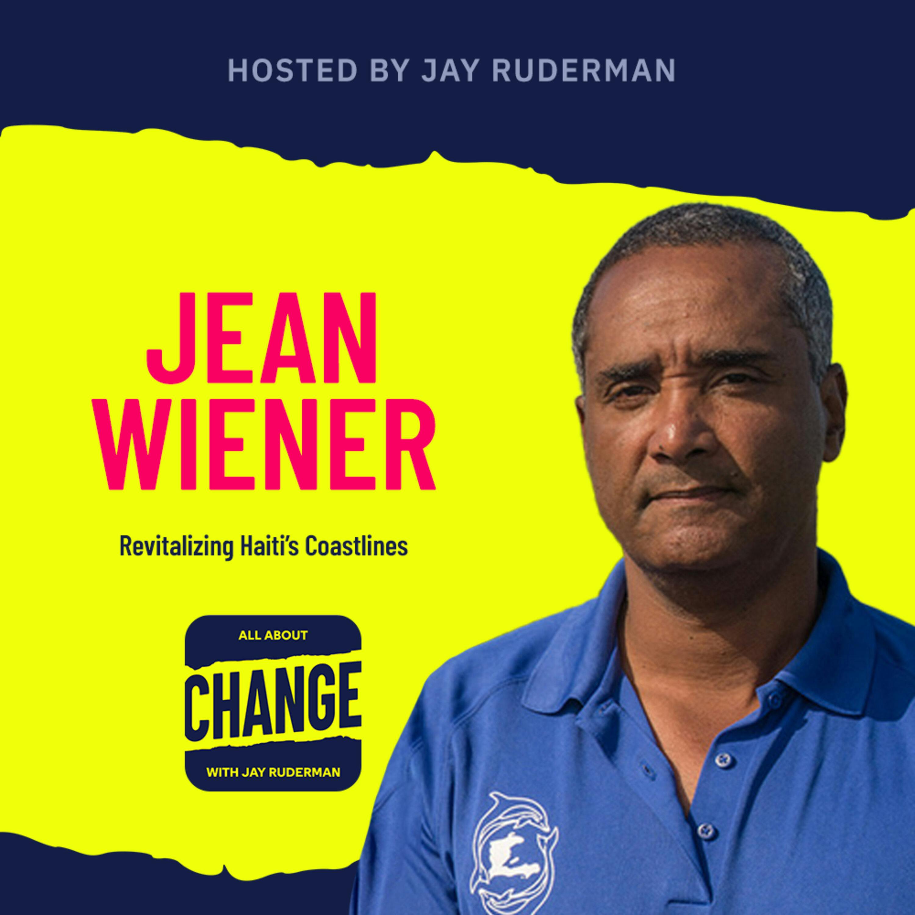 Jean Wiener - Revitalizing Haiti’s Coastlines by Jay Ruderman
