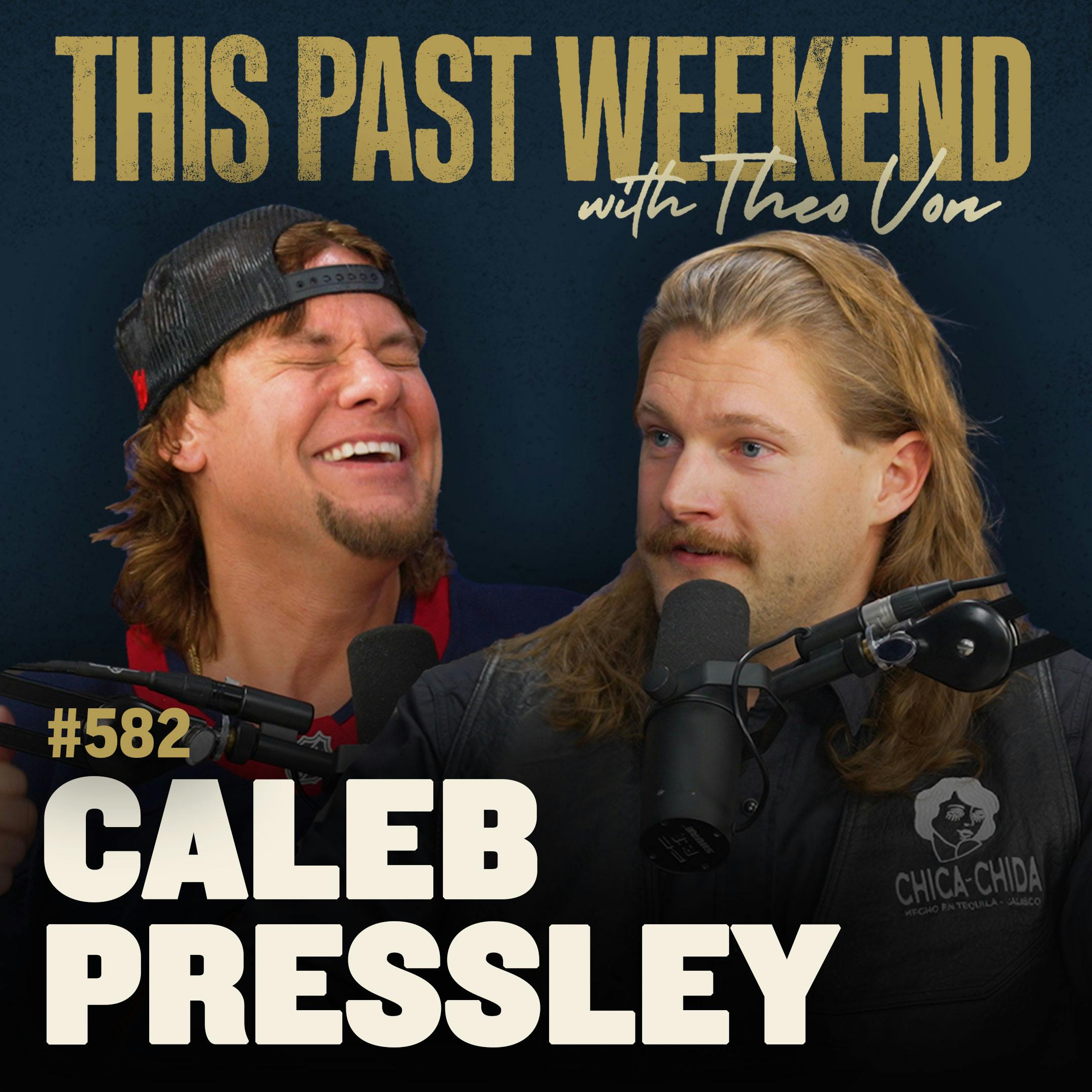 #582 - Caleb Pressley by Theo Von