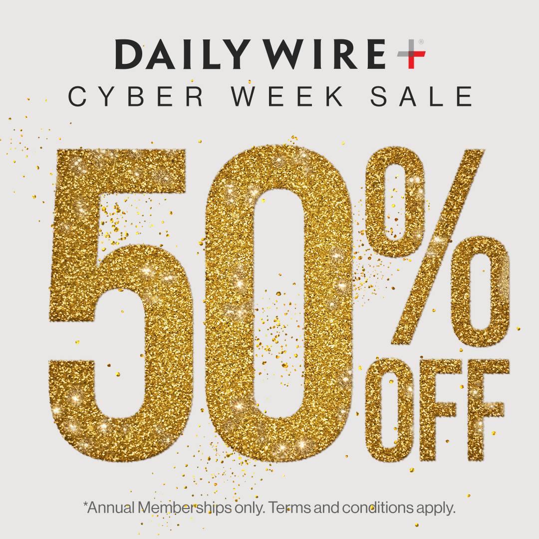 Last Chance: 50% Off Cyber Week Sale Ends Soon by The Daily Wire