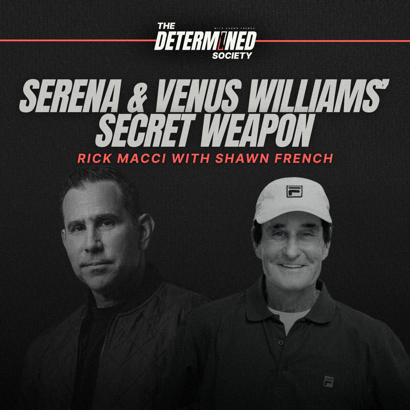 Rick Macci: The Coach Behind Serena & Venus Williams Success by Shawn French