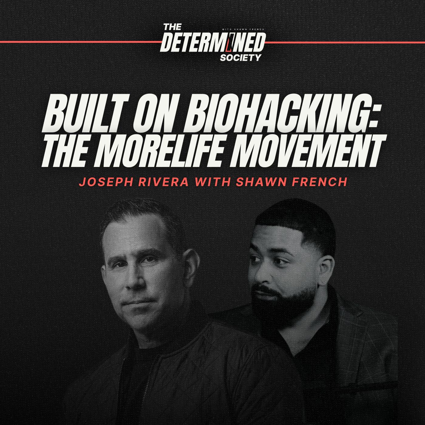 Built on Biohacking: Joseph Rivera and the MoreLife Movement by Shawn French