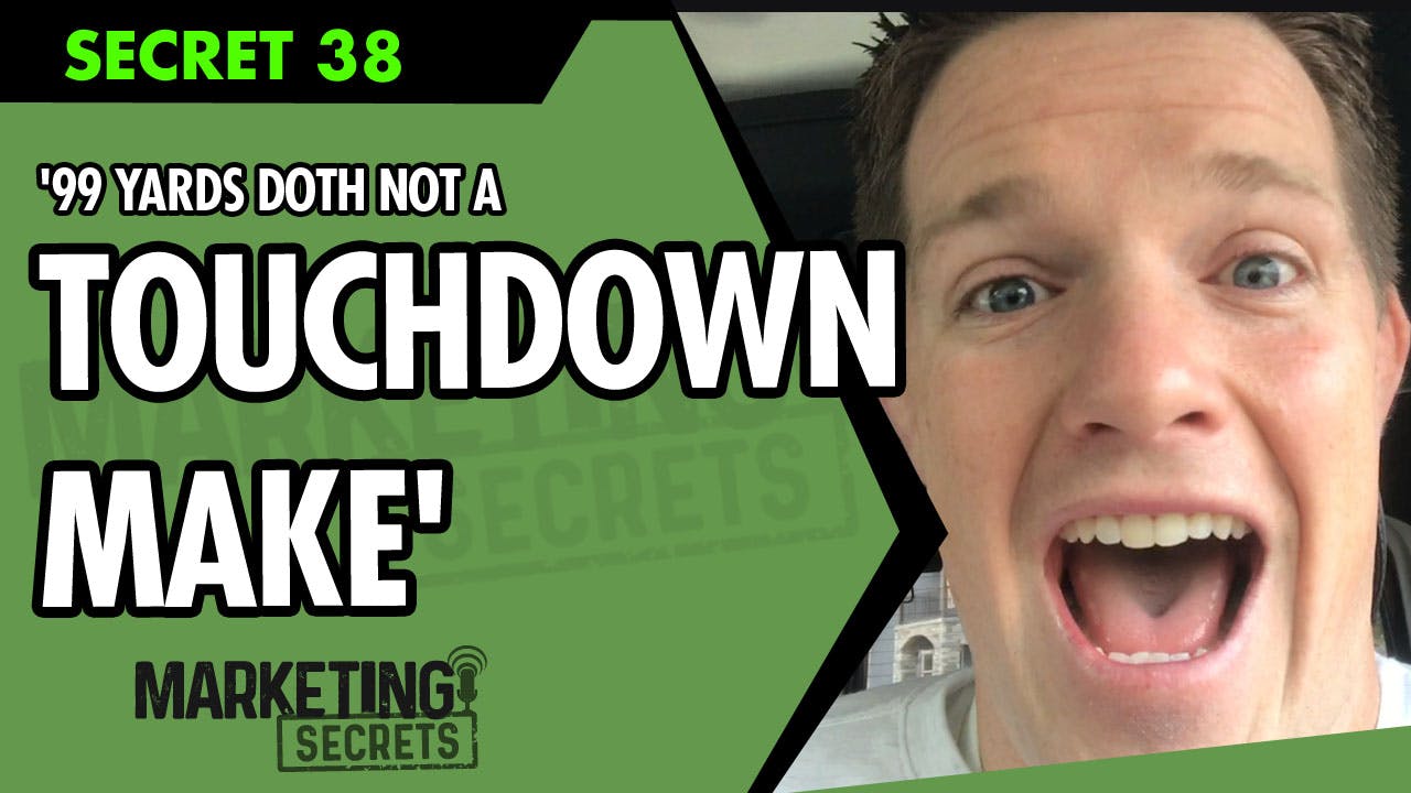 "99 Yards Doth Not A Touchdown Make" by Russell Brunson | YAP Media