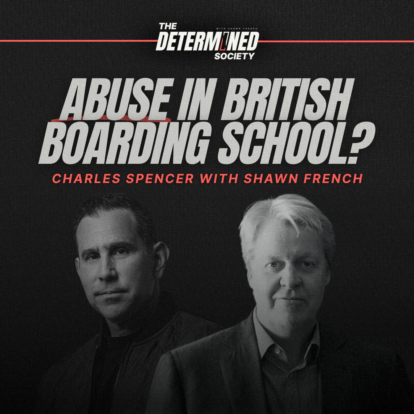 Charles Spencer: Abuse In British Boarding School? by Shawn French