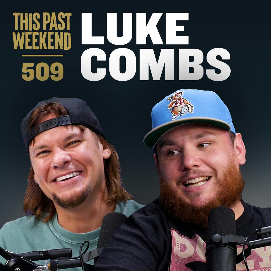 E509 Luke Combs by Theo Von