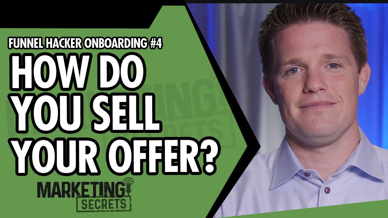 Funnel Hacker Onboarding #4 - How Do You Sell Your Offer? by Russell Brunson | YAP Media