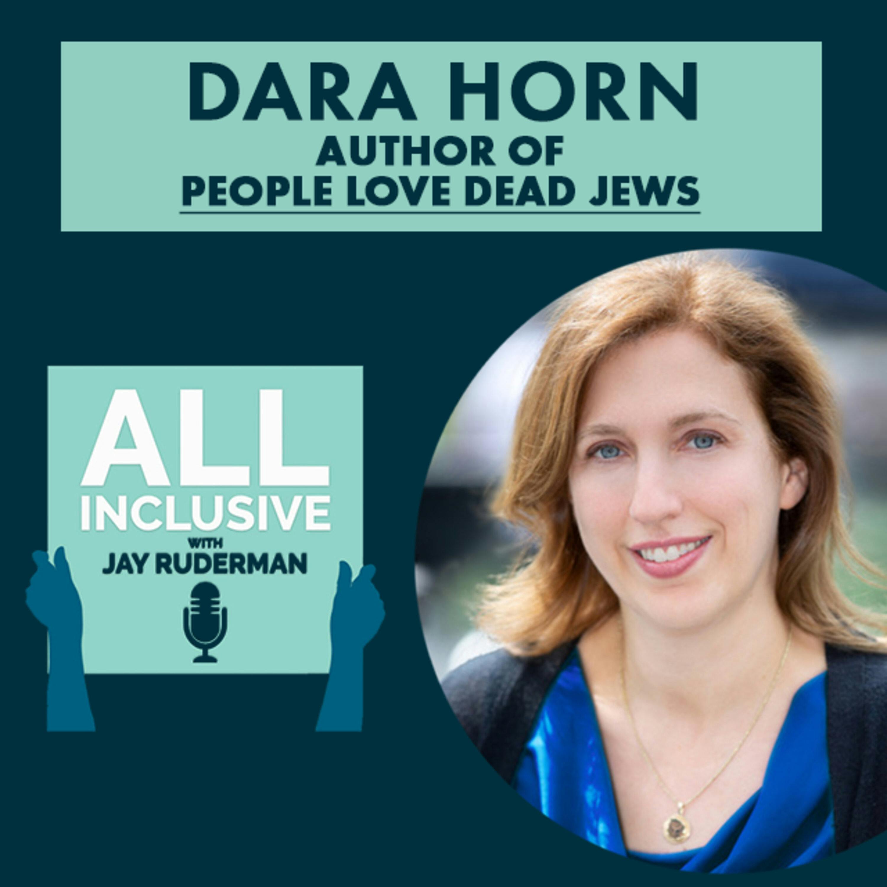 Dara Horn – Author of 'People Love Dead Jews' by Jay Ruderman