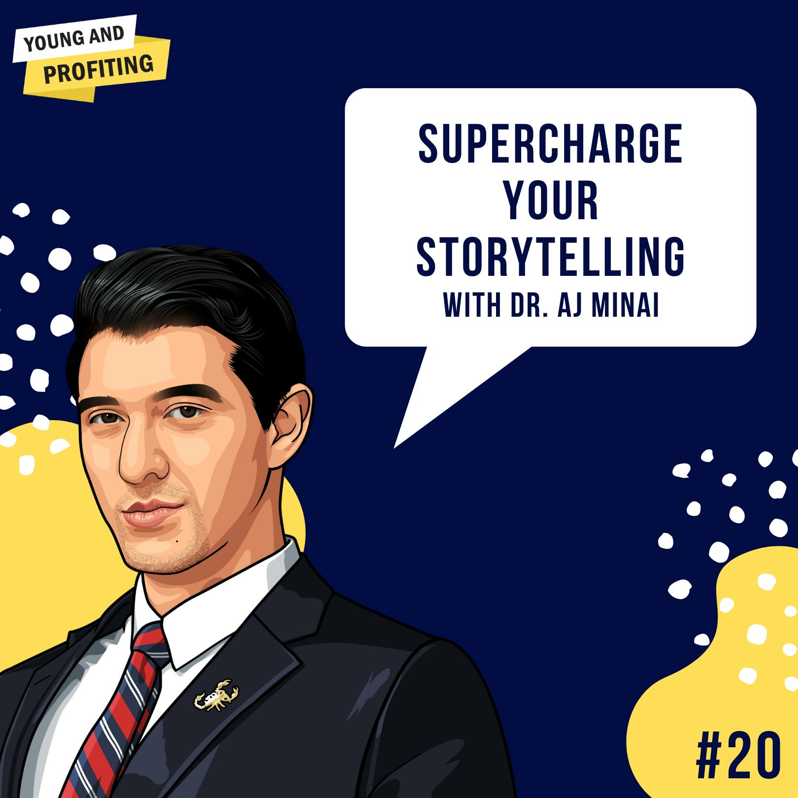 Dr. AJ Minai: Supercharge Your Storytelling | Marketing | E20 by Hala Taha | Entrepreneurship, Sales, Marketing | YAP Media Network