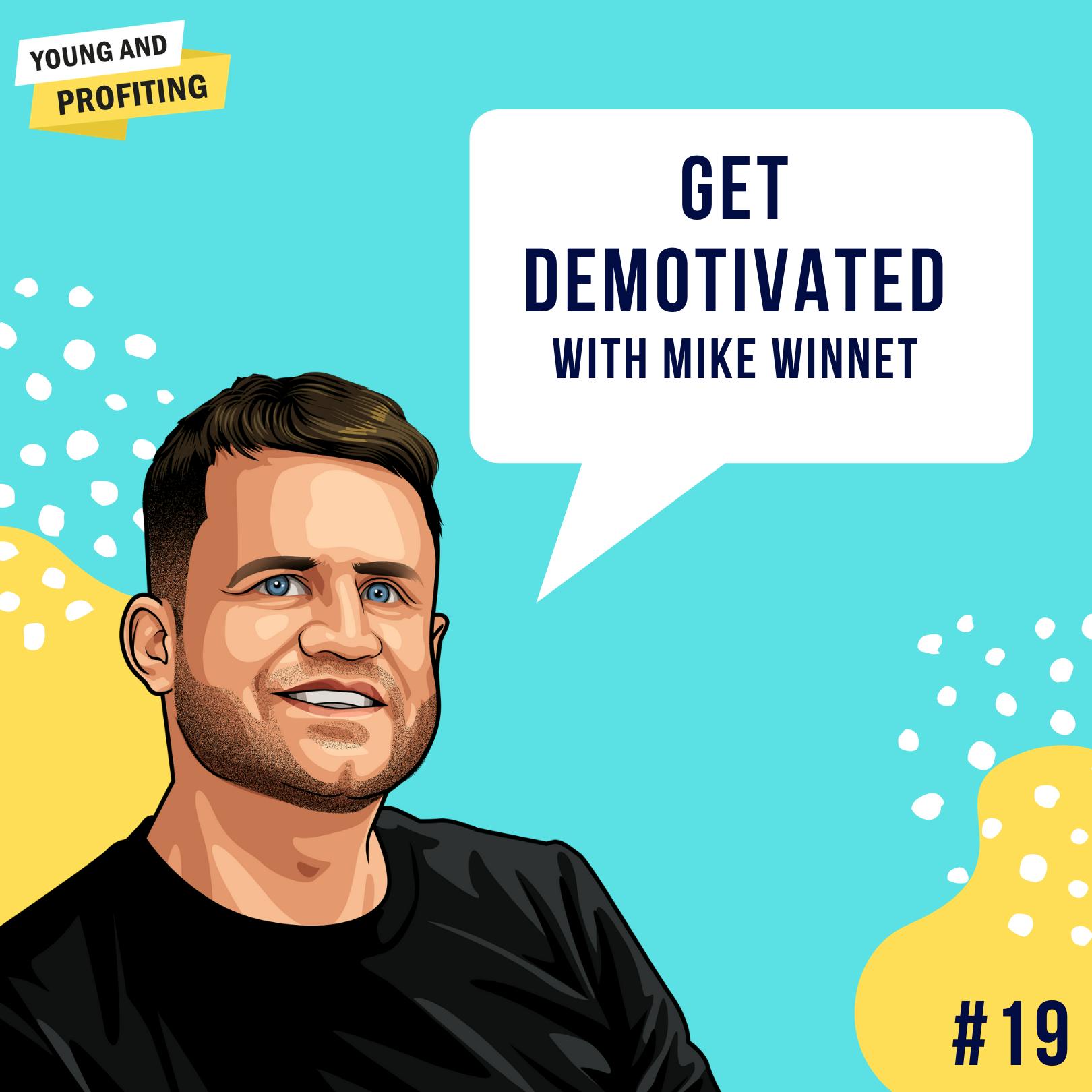 Mike Winnet: Get Demotivated | Entrepreneurship | E19 by Hala Taha | Entrepreneurship, Sales, Marketing | YAP Media Network
