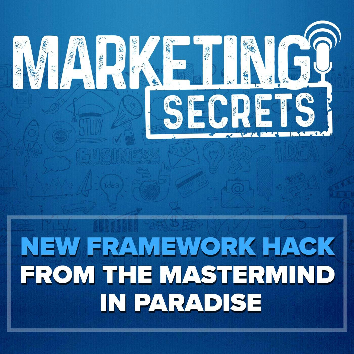 New Framework Hack From The Mastermind In Paradise by Russell Brunson | YAP Media