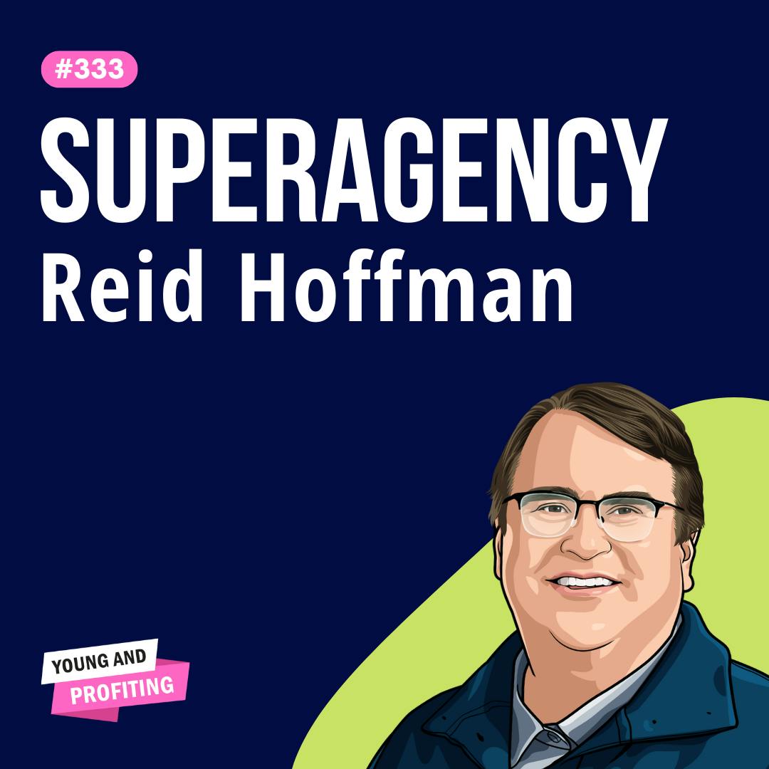 Reid Hoffman: Unlocking Limitless Human Possibilities With AI | Artificial Intelligence | E333 by Hala Taha | Entrepreneurship, Sales, Marketing | YAP Media Network