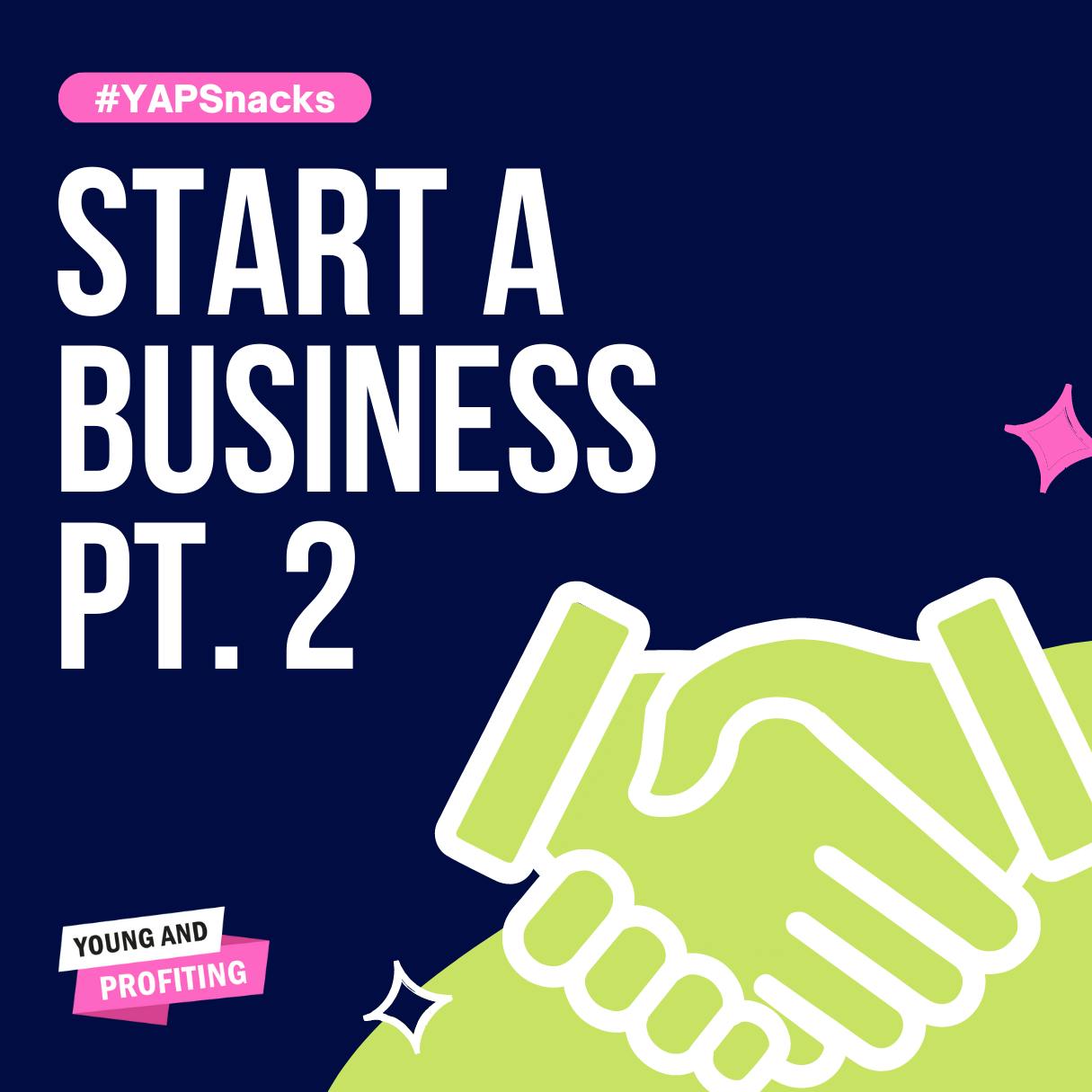 Starting A Business in 2023 | YAPSnacks | Part 2 by Hala Taha | Entrepreneurship, Sales, Marketing | YAP Media Network