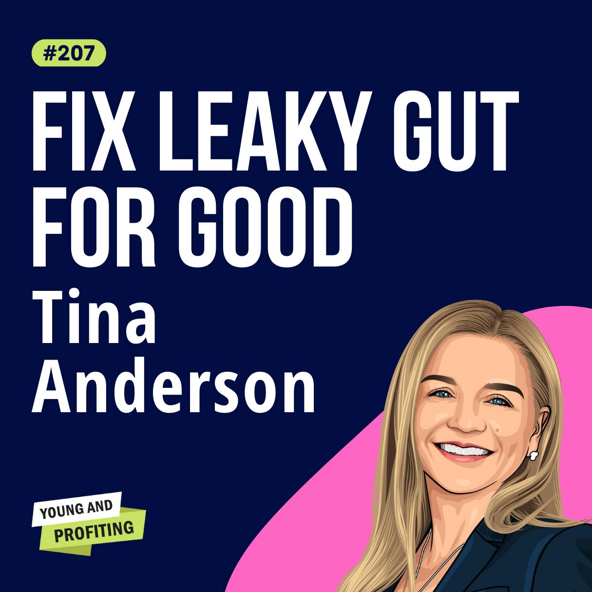 Tina Anderson: Change Your Gut, Change Your Life. How to Level Up Your Health in 2023 | Entrepreneurship | E207 by Hala Taha | Entrepreneurship, Sales, Marketing | YAP Media Network