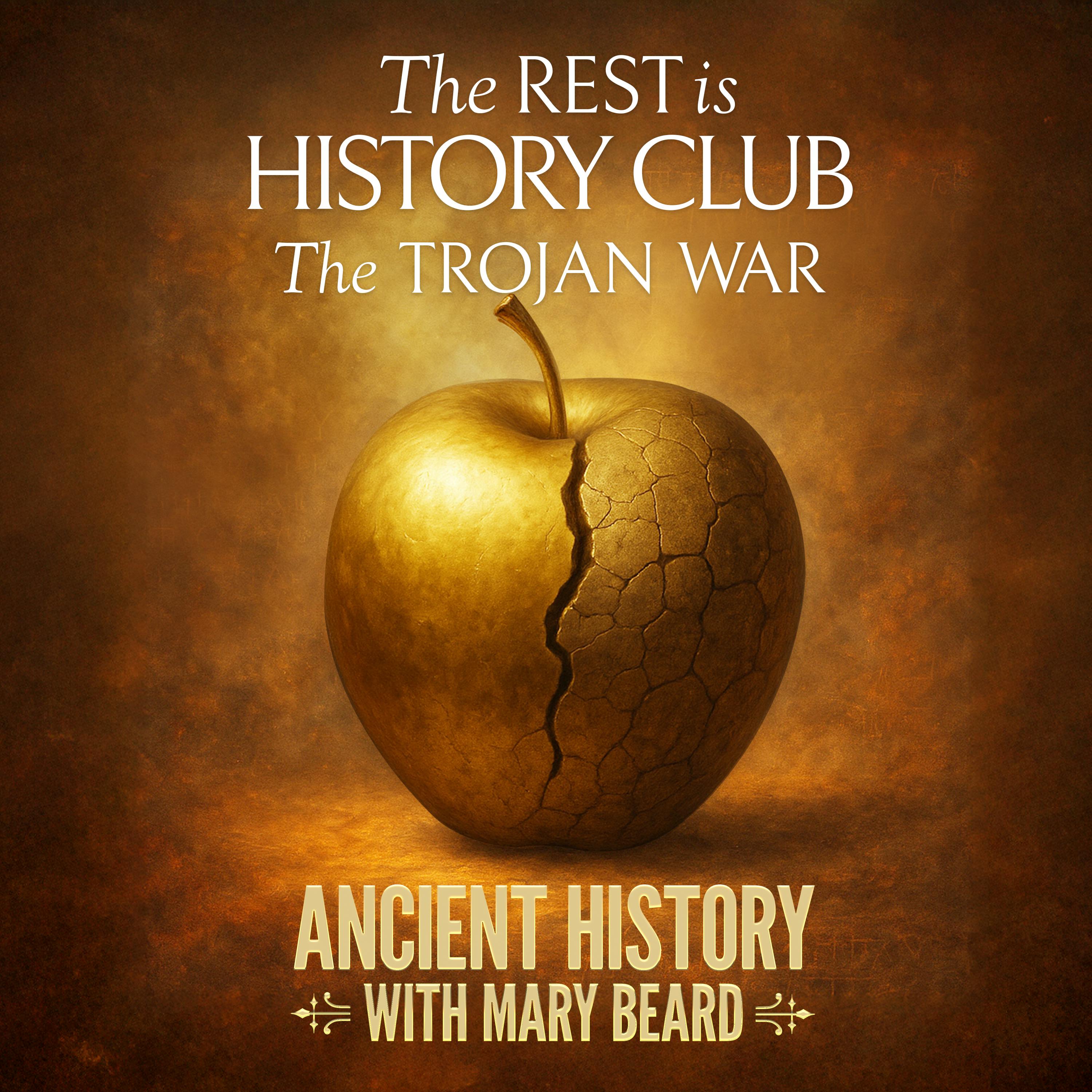 The Trojan War, with Mary Beard by Goalhanger