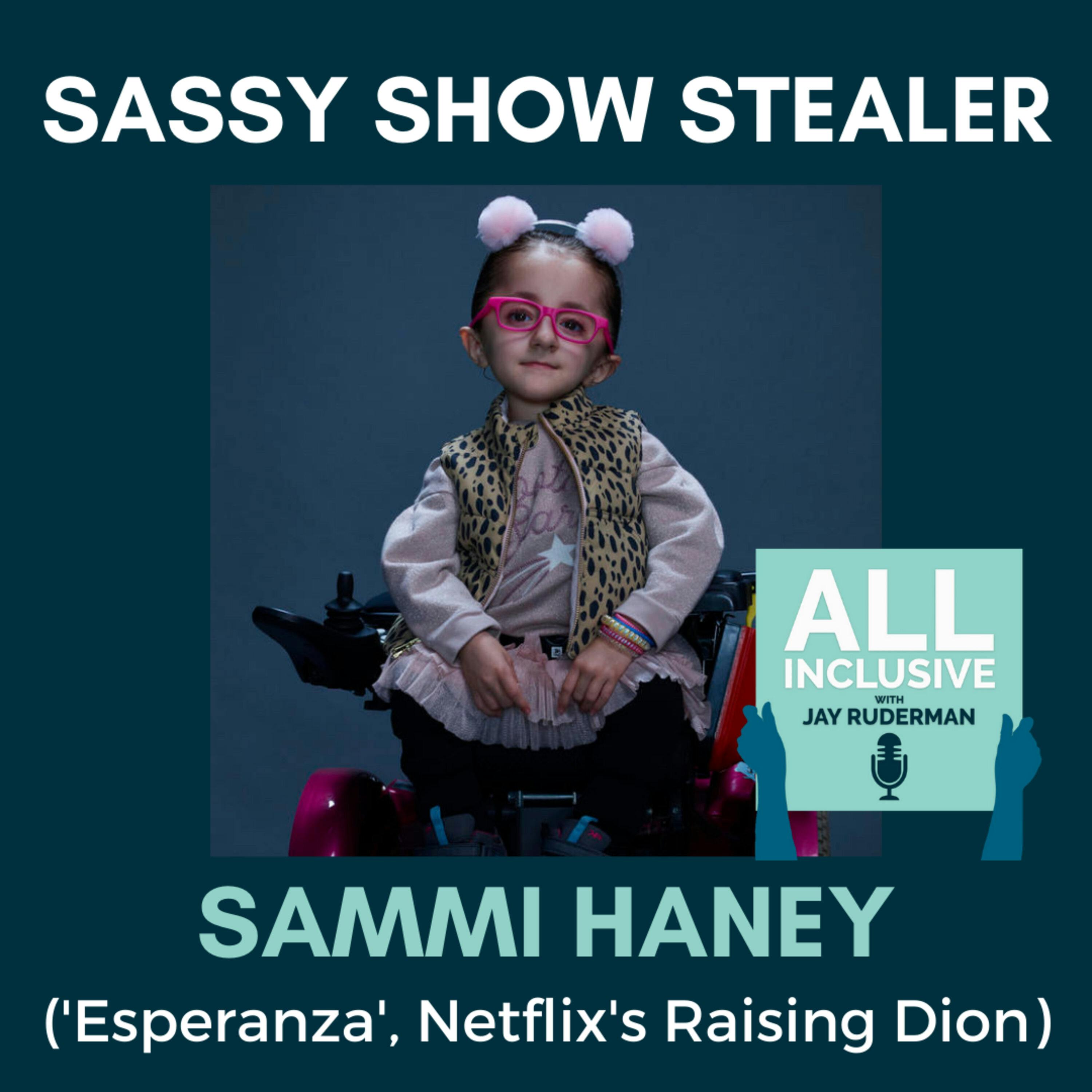Sassy Show Stealer: Sammi Haney ('Esperanza', Netflix's Raising Dion) by Jay Ruderman