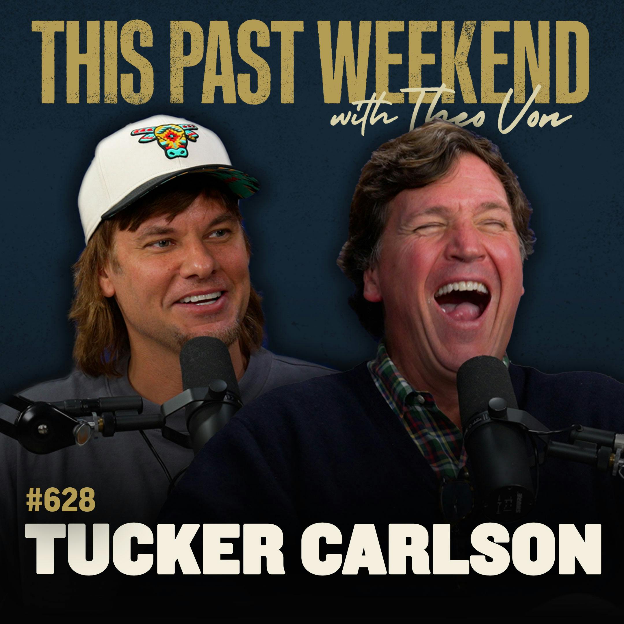 #628 - Tucker Carlson by Theo Von