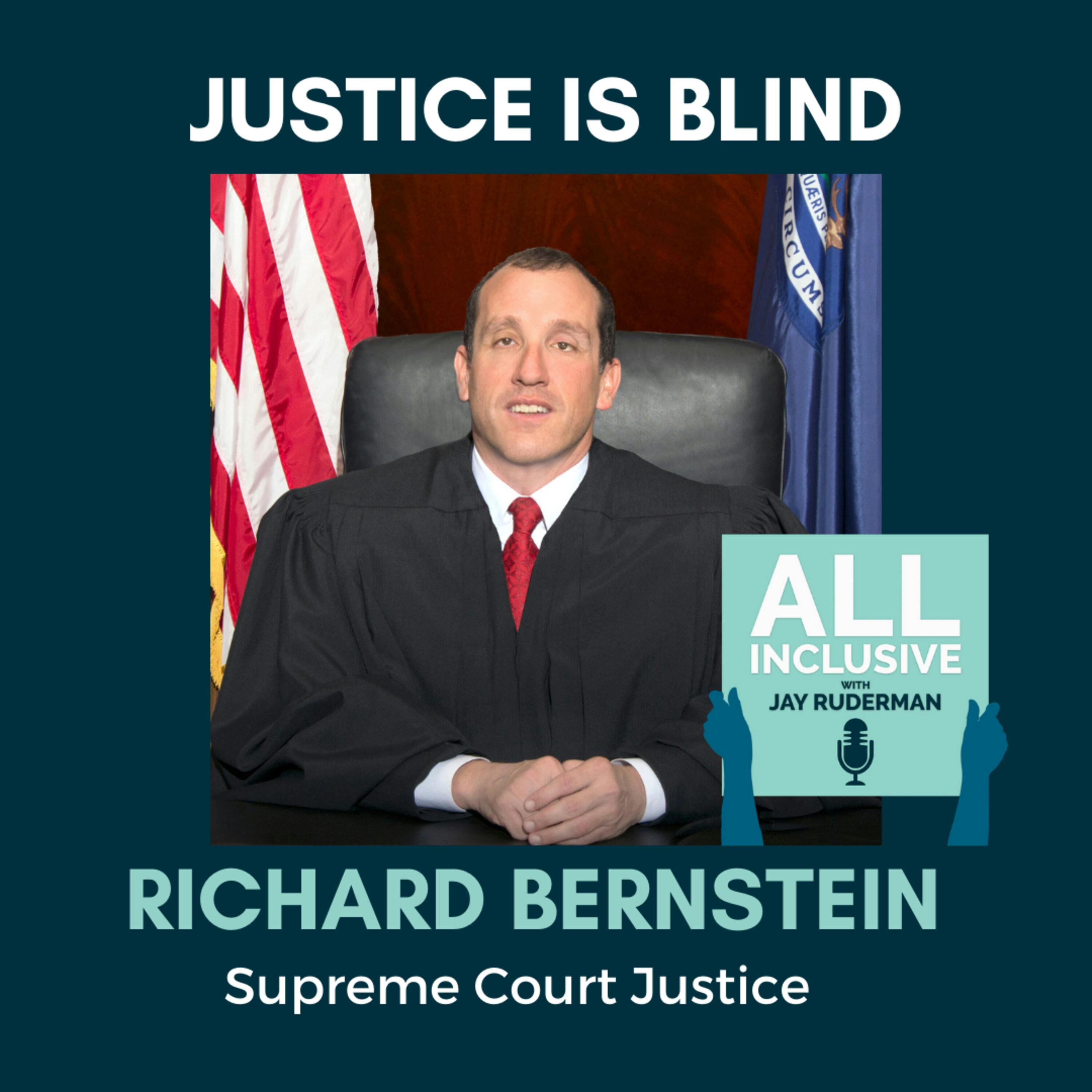 Justice is Blind: Richard Bernstein, Michigan Supreme Court Justice by Jay Ruderman