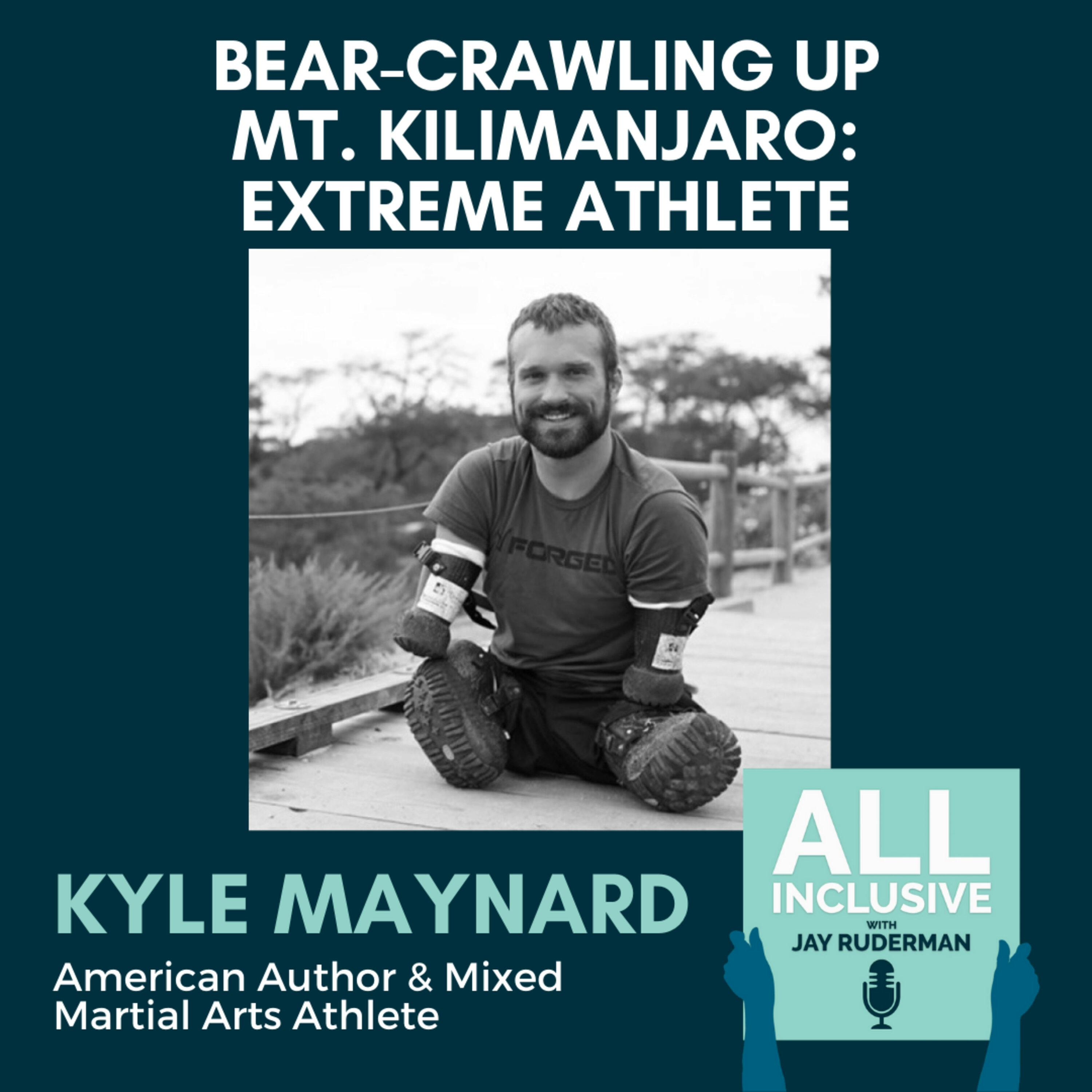 Bear-Crawling up Mt. Kilimanjaro: Extreme Athlete Kyle Maynard by Jay Ruderman