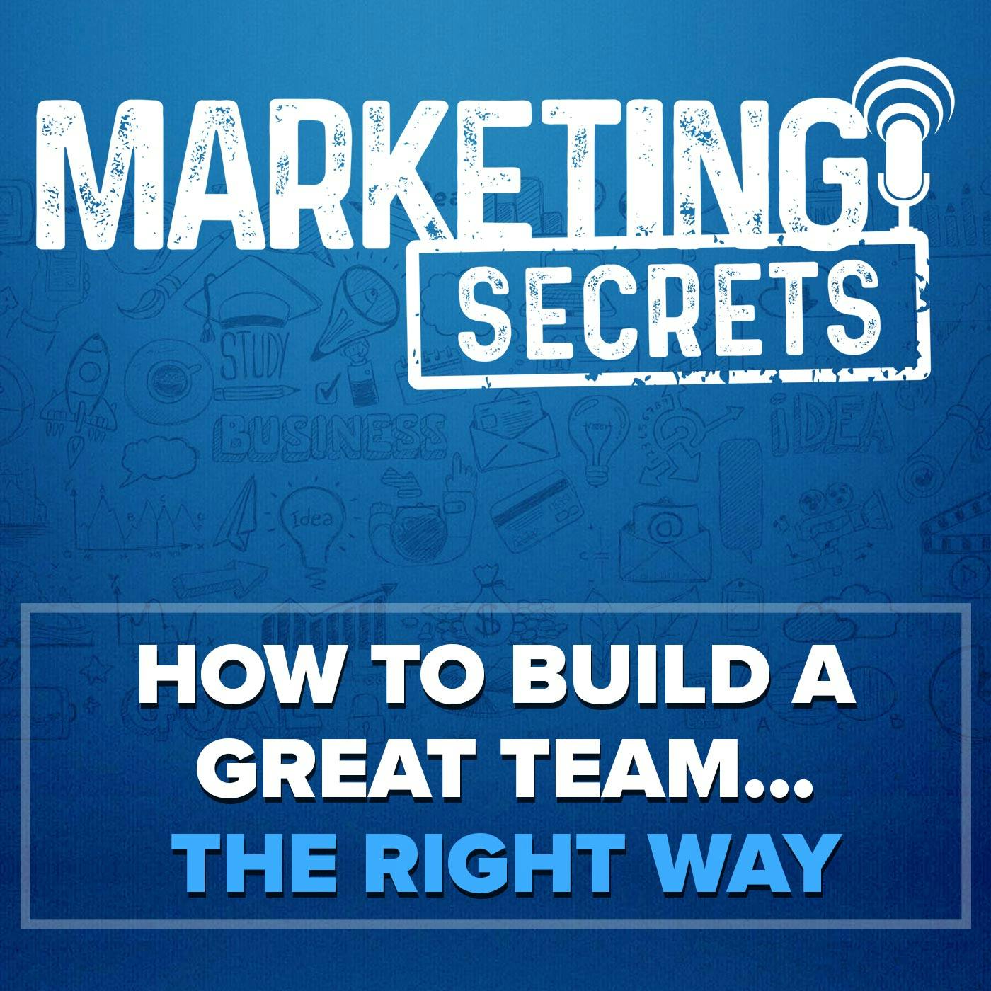 How To Build A Great Team…The Right Way by Russell Brunson | YAP Media