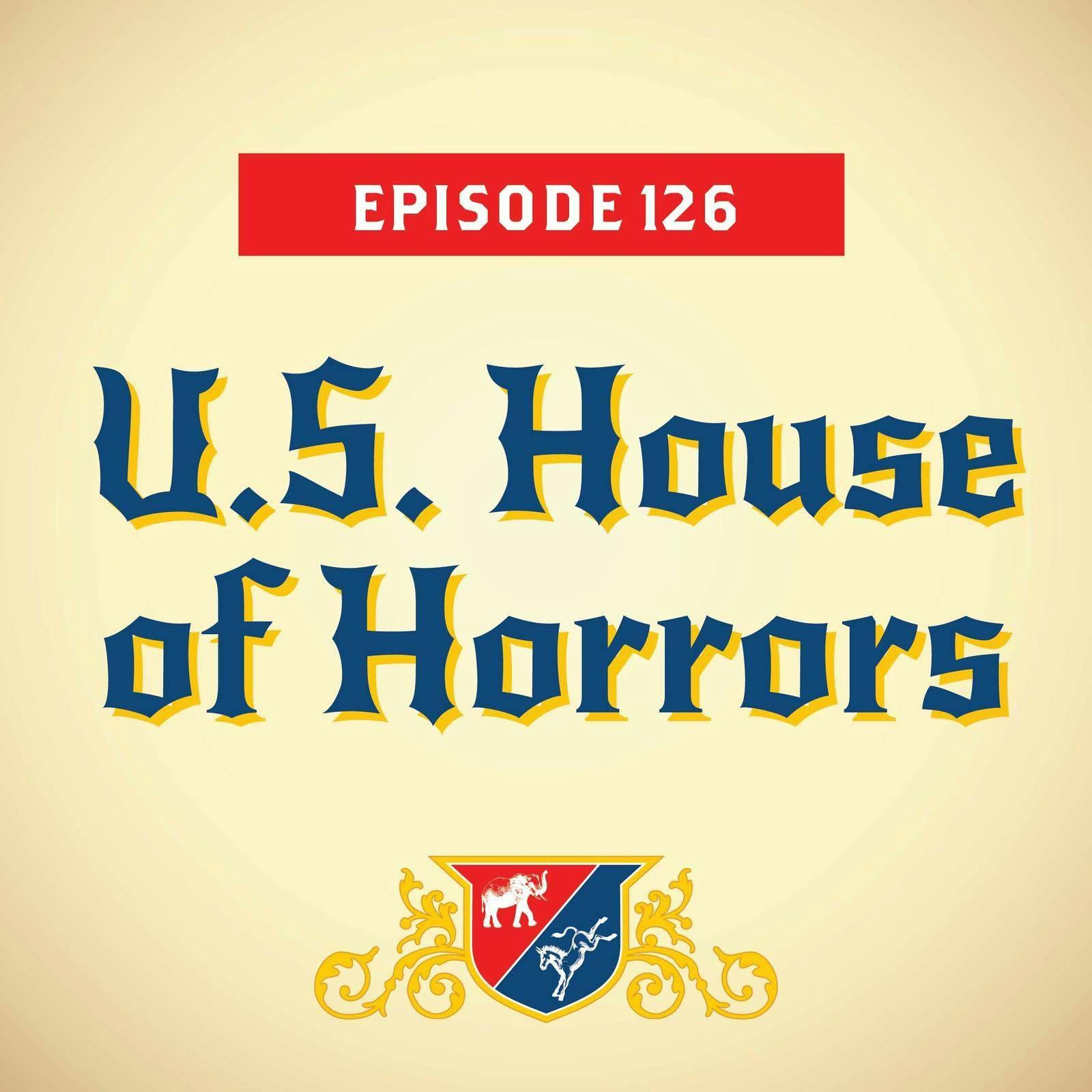 U.S. House of Horrors (with Jackie Calmes) by Vox Media