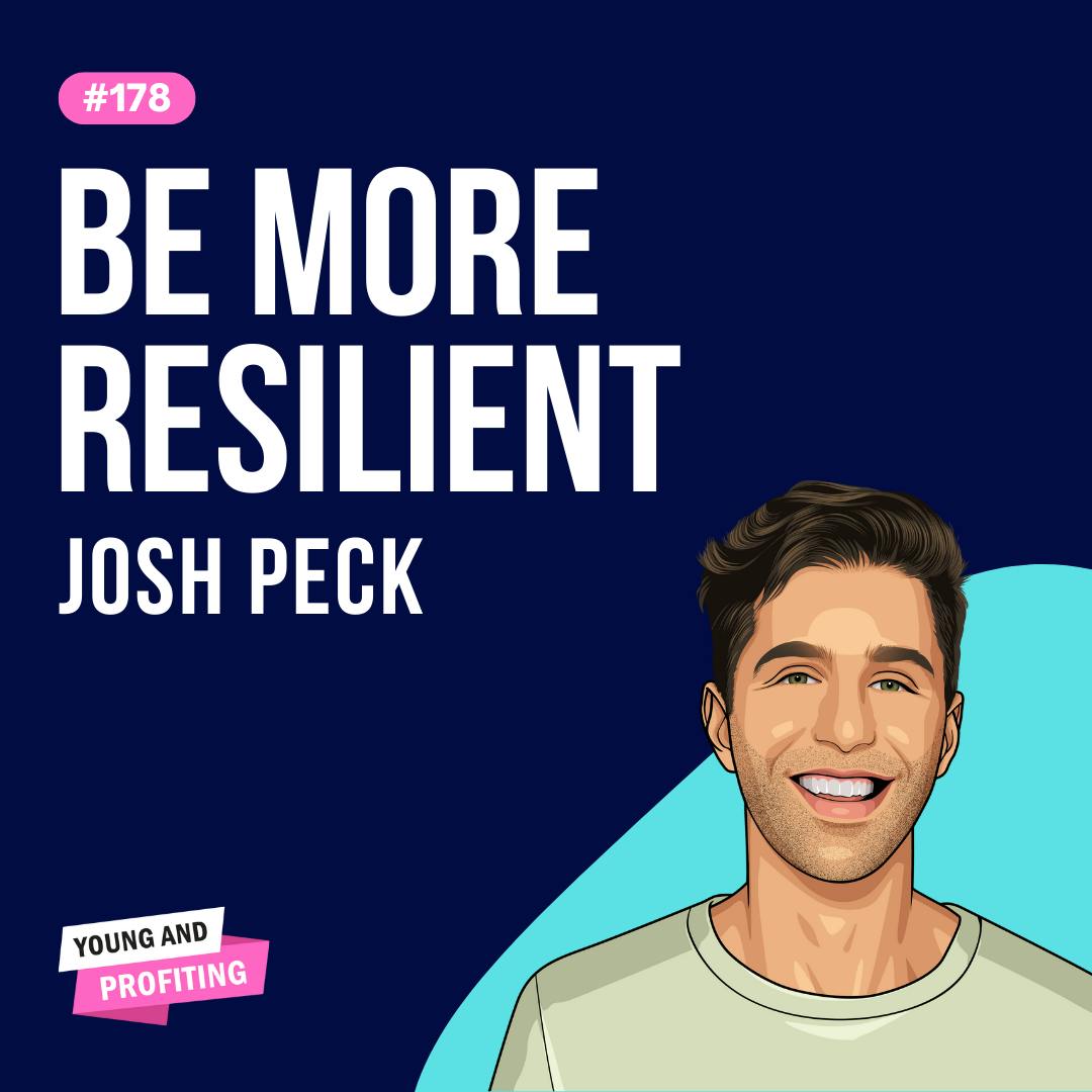 Josh Peck: Be More Resilient | Career | E178 by Hala Taha | Entrepreneurship, Sales, Marketing | YAP Media Network