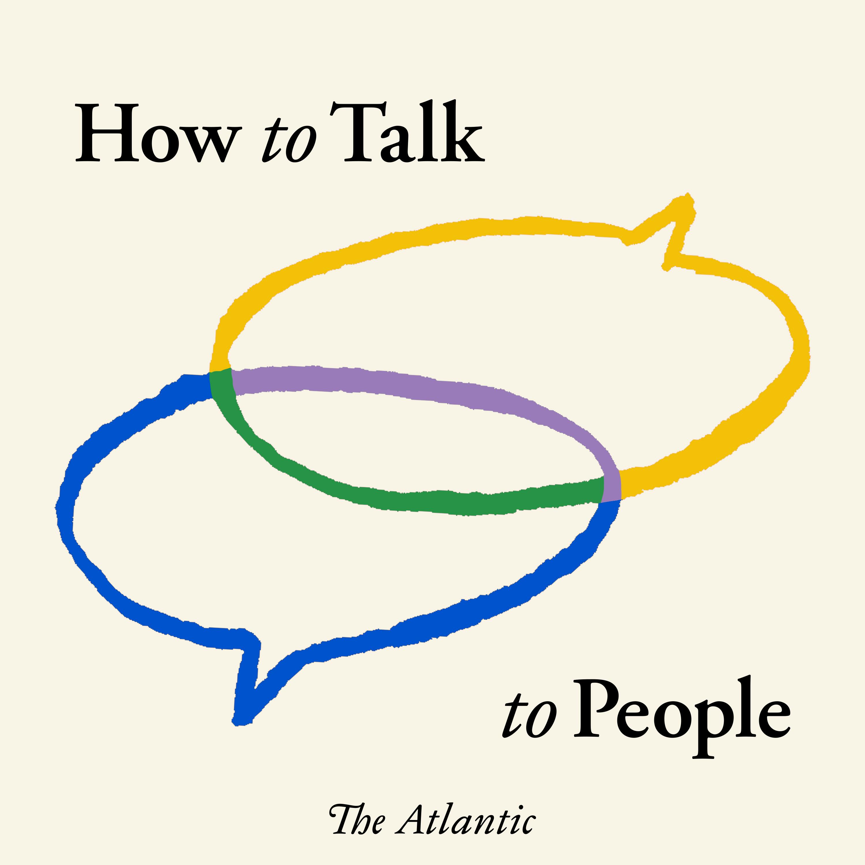 How to Talk to People: What Makes a House a Home