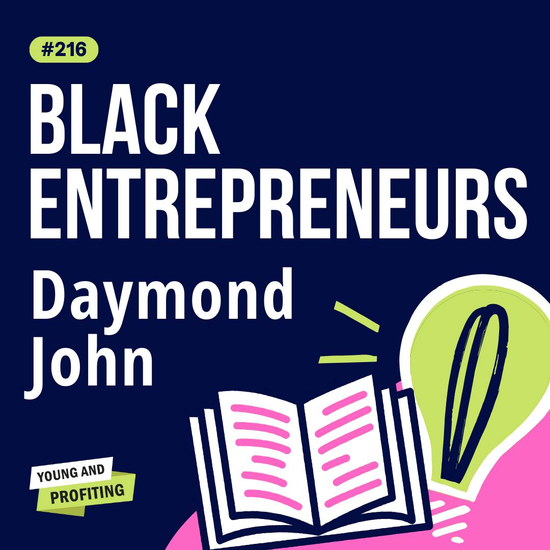 YAPClassic: How Daymond John is Empowering The Next Generation Through Financial Literacy | #BlackEntrepreneurs by Hala Taha | Entrepreneurship, Sales, Marketing | YAP Media Network