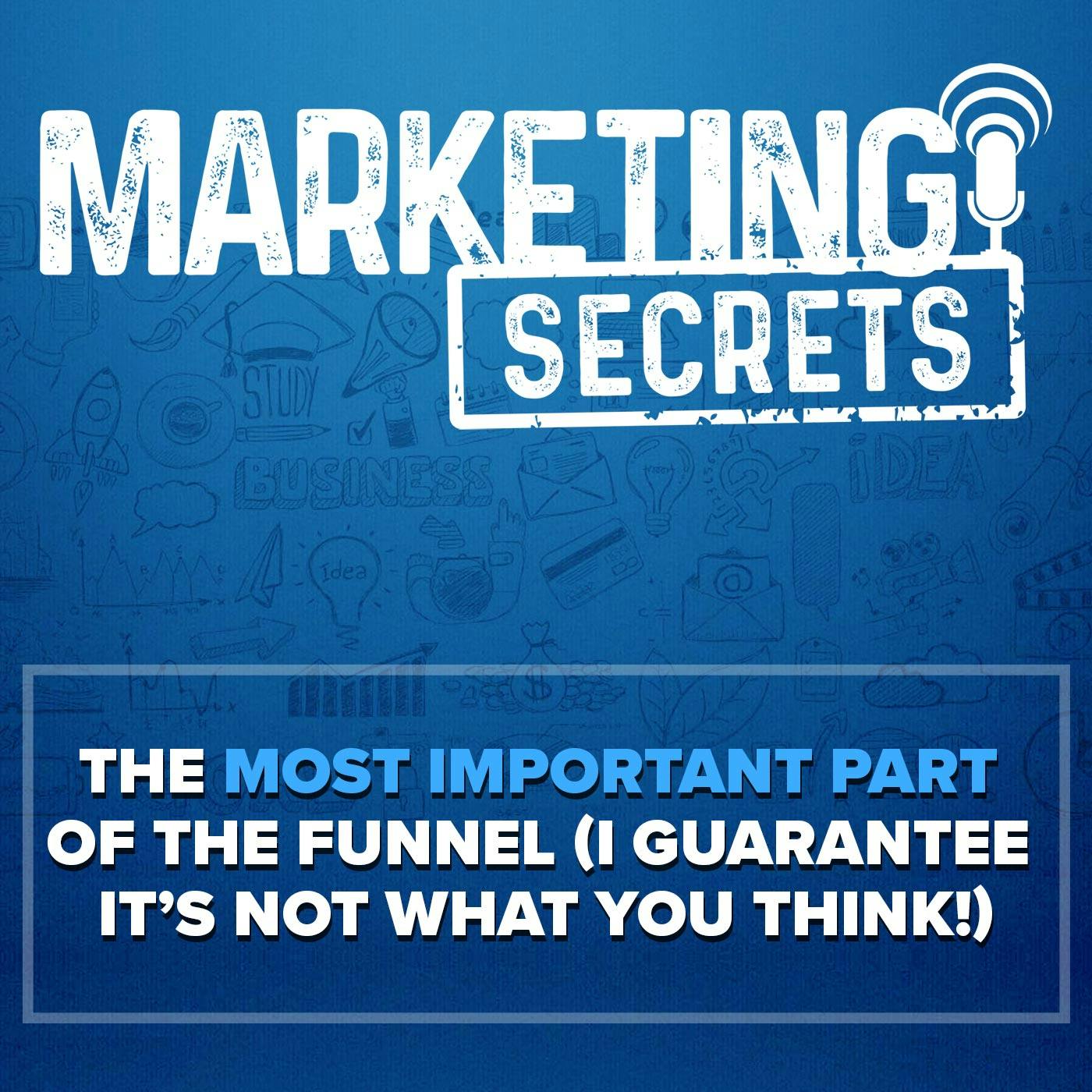 The MOST Important Part of the Funnel (I Guarantee it’s NOT What You Think!) by Russell Brunson | YAP Media